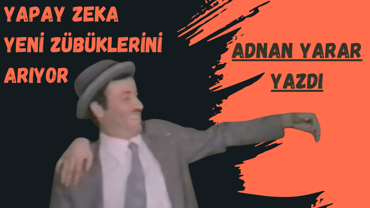 Yapay Zeka Yeni Zübüklerini Arıyor